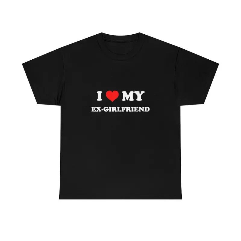 I Love My Ex-Girlfriend shirt, I Love Tee, Unisex T-shirt, Gift for him, Gift for her, Trending shirt, Shirt, Trendy...