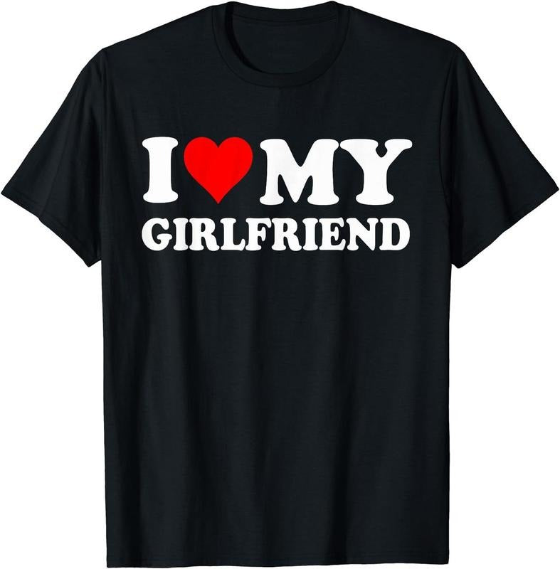 I Love My Girlfriend Heart Boyfriend Couples T- Shirt, I Have Girlfriend Shirt, Love Shirt, Unisex Shirt, Shirt For Men, Shirt For Women, hot trending tiktok 2024