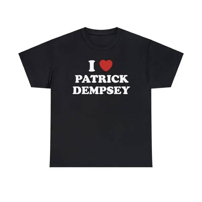 I Love Patrick Dempsey Unisex Tee T shirt, Gift for Men And Women Menswear Top Hoodie, Sweatshirt | InkThreadWorks.com