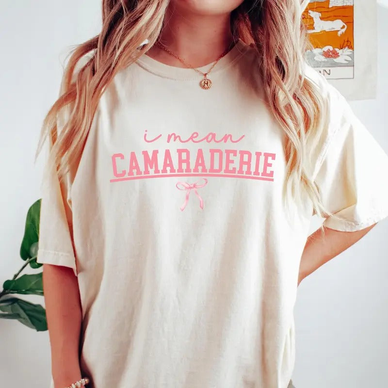 I Mean Camaraderie Pink Coquette Bow Gifts Tee, Full Sizes, Full Colors Hoodie, Sweatshirt | InkThreadWorks.com