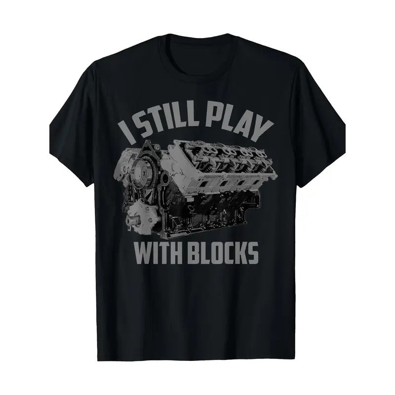 I Still Play With Blocks Racing Shirt Maintenance Man Gift T-Shirt Made in USA Hoodie, Sweatshirt | InkThreadWorks.com