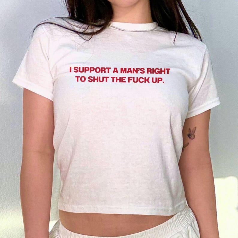 I Support A Man'S Right To Stfu Y2K Baby Tee Cute Graphic Top Trendy Baby Tee Funny Meme Viral Shirt Gift For Her Cotton Fit