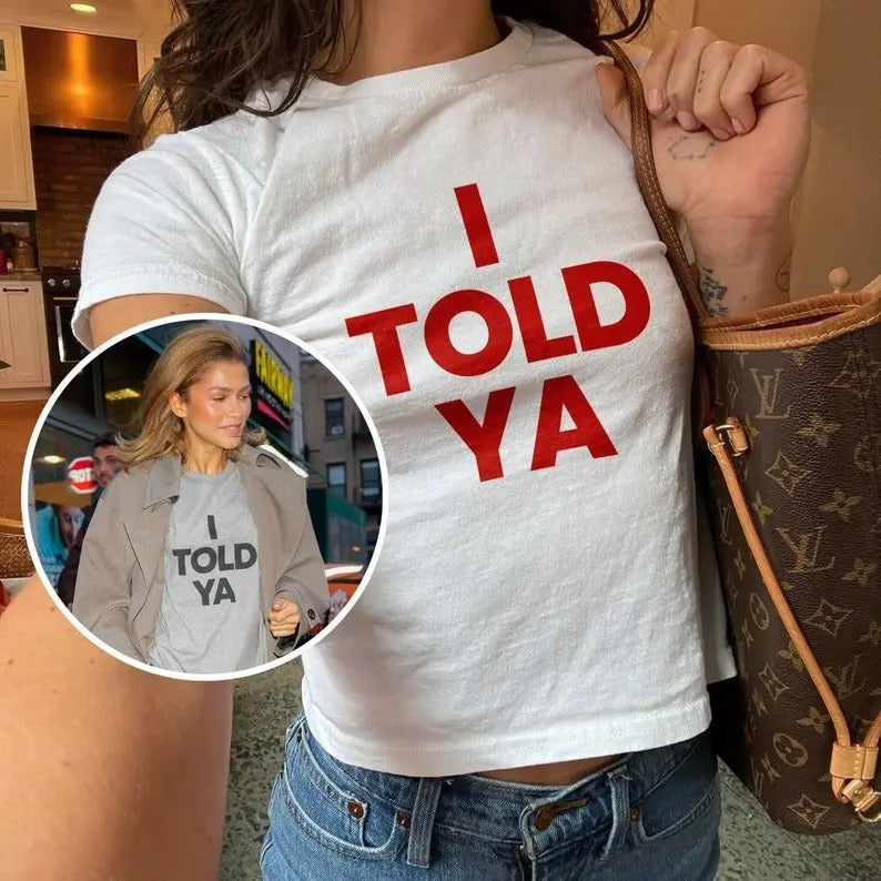 I Told Ya Worn By Zendaya And JFK Jr Challengers Tee Movie Shirt Y2k Baby Tee Y2k Shirt Trendy Baby Tee Coquette Baby Tee 90s Baby Tee Shirt