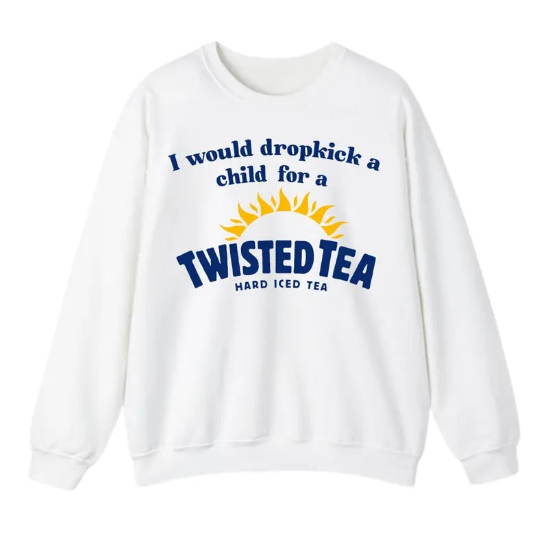 I Would Dropkick A Child For A Diet Twisted Tea Sweatshirt, For Men And Women, Trendy Shirt Hoodie | InkThreadWorks.com