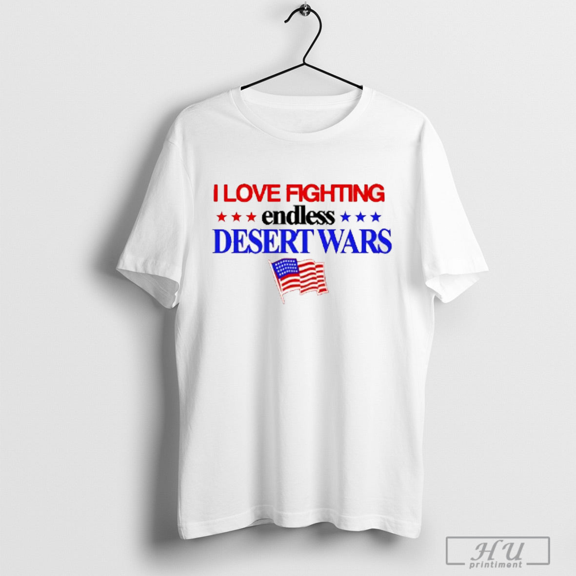 I Love Fighting Endless Desert Wars T Shirt