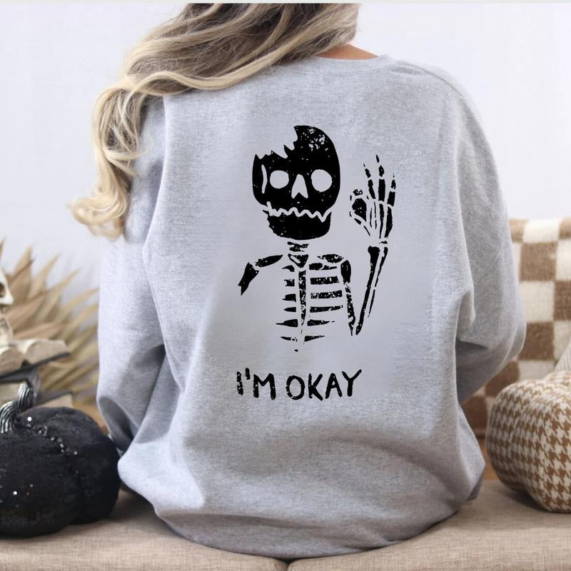 I'm Okay Skull Shirt Sweatshirt Hoodie, Trending Shirt 2025, Gifts Suitable for Him for Her, All Seasons Outfit