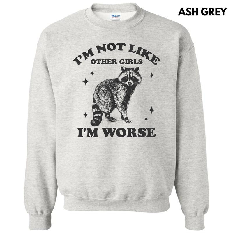 I'm Worse Racoon Sweatshirt 'NLB' T-Shirts, Hoodie | InkThreadWorks.com