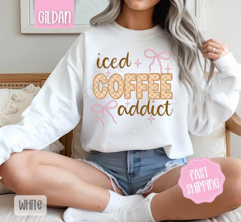 Iced Coffee Addict Sweatshirt, Cute Sweater, Girly Crewneck T-Shirts, Hoodie | InkThreadWorks.com