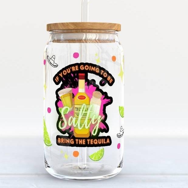 If You're Gonna Be Salty Bring the Tequila Libby Glass T-Shirts, Hoodie, Sweatshirt | InkThreadWorks.com