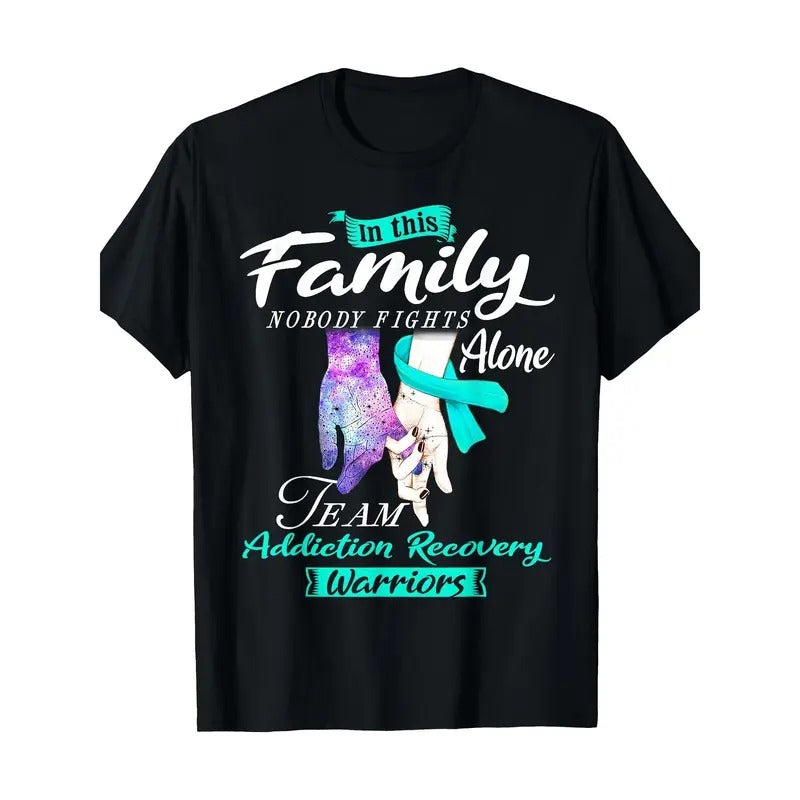 In This Family Nobody Fights Alone Team Addiction Recovery T-Shirt 100% Cotton Made in USA Hoodie, Sweatshirt