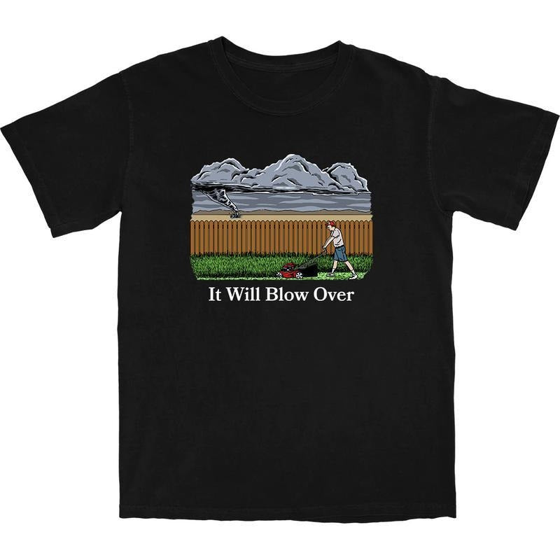 It Will Blow Over Funny Father's Day Gift T Shirt Cotton Menswear Hoodie, Sweatshirt | InkThreadWorks.com