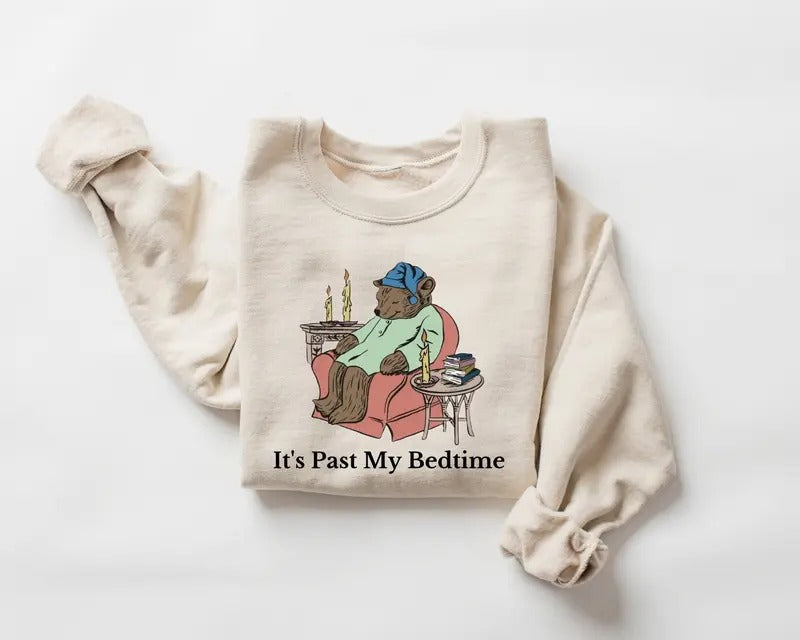 It's Past My Bedtime Sweatshirt, Sleepy Bear Sweatshirt, Y2k Clothing, Bookish Gifts T-Shirts, Hoodie | InkThreadWorks.com