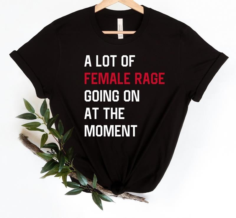 Jessie J Ross A Lot Of Female Rage Going On At The Moment T-shirt, Funny Feminist Shirt Womens Rights Sweatshirt, Anti Patriarchy Sarcastic Concert Style Hoodie, Unisex Graphic Tee, Smooth Fabric, Aesthetic Streetwear Vibe
