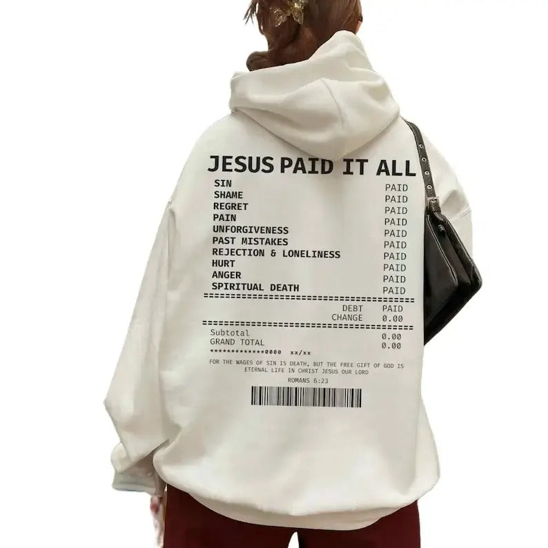 Jesus Paid It All Receipt Hoodie Bible Verse Hoodie Trendy Christian Hoodie Scripture Hoodie Christian Apparel Jesus...