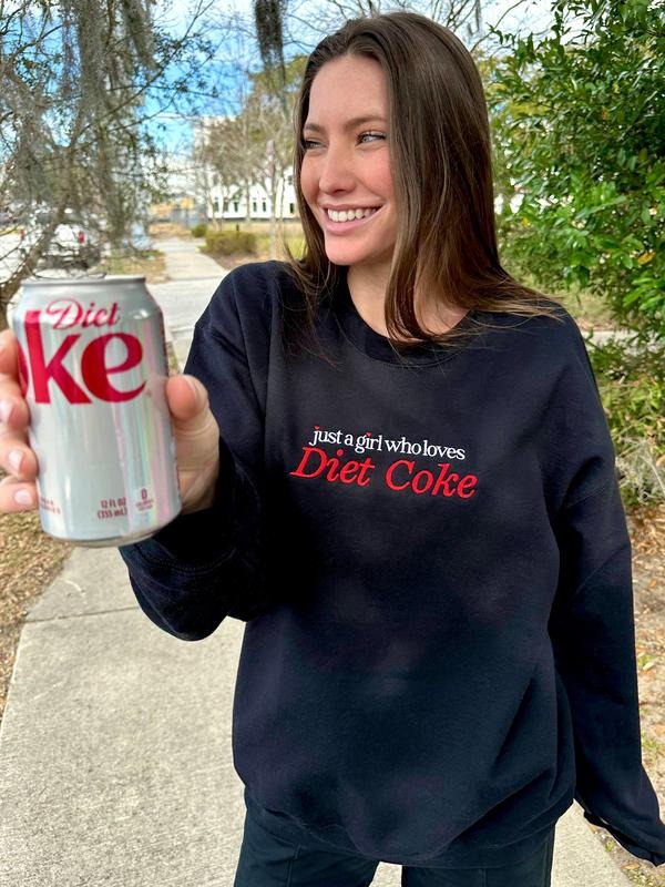 'Just A Girl Who Loves Diet Coke' Crewneck Sweatshirt, Embroidery diet coke