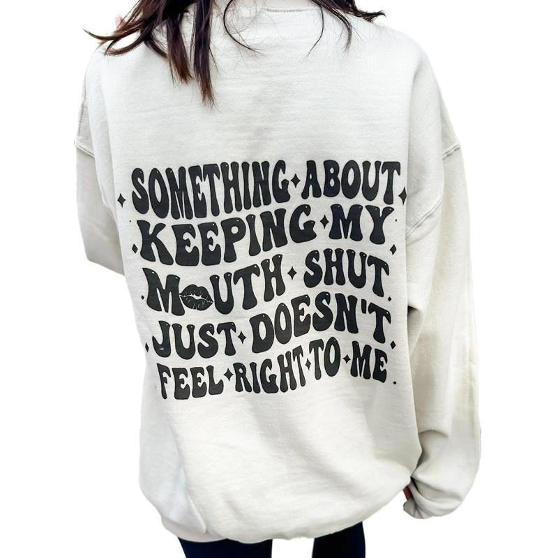 Keeping My Mouth Shut Graphic Sweatshirt