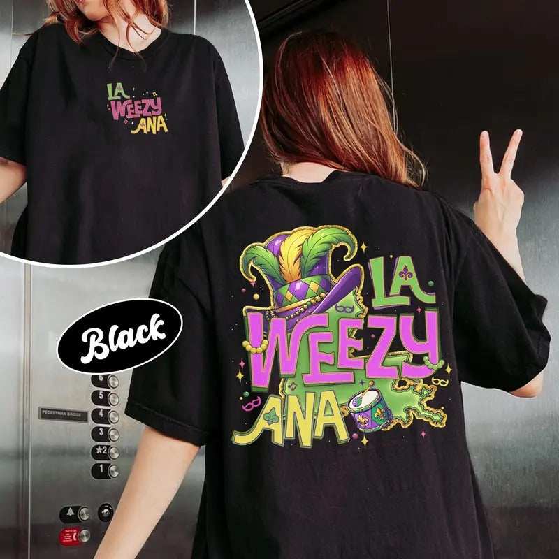 La Weezy Ana Mardi Gras Two Sides Tshirt, 2025 Mardi Gras Shirt, Louisiana Shirt, Fat Tuesday Tee, Unisex Short Sleeve Tee