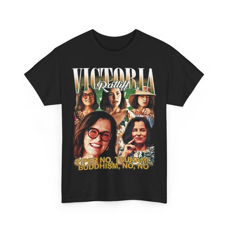 Limited Victoria Ratliff Shirt, Piper No, Tsunami, Buddhism, No, No Shirt, Parker Posy White Lotus Season 3 Quote Shirt...