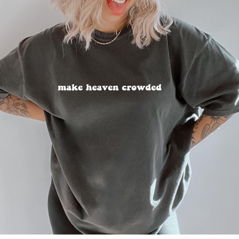 Make Heaven Croweded Shirt~ coffee shirt Unisex Apparel Relaxed Fit Printed In The USA Clothing Womenswear Casual...