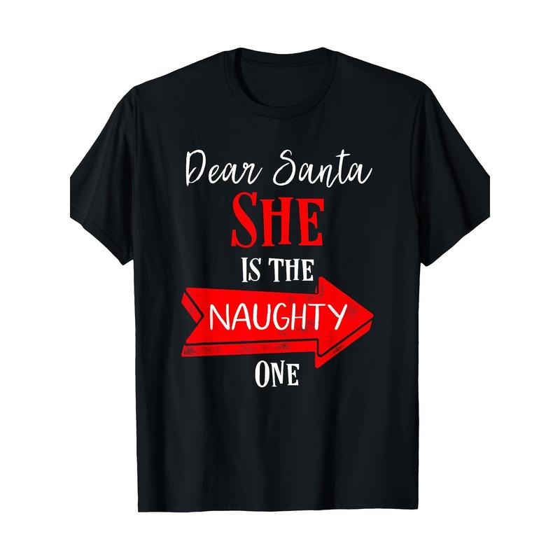 Matching Christmas Outfit For Couples She's The Naughty One T-Shirt Made in USA Hoodie, Sweatshirt | InkThreadWorks.com
