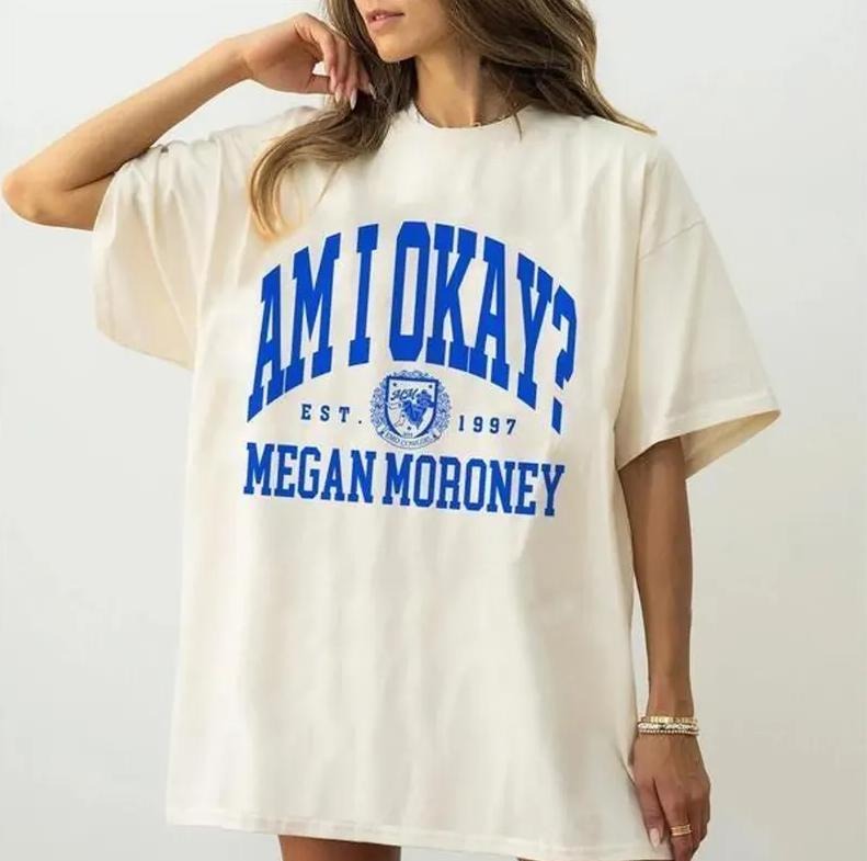 Megannnn Tshirt Am i Okay Tee Gift For Fans Hoodie, Sweatshirt | InkThreadWorks.com
