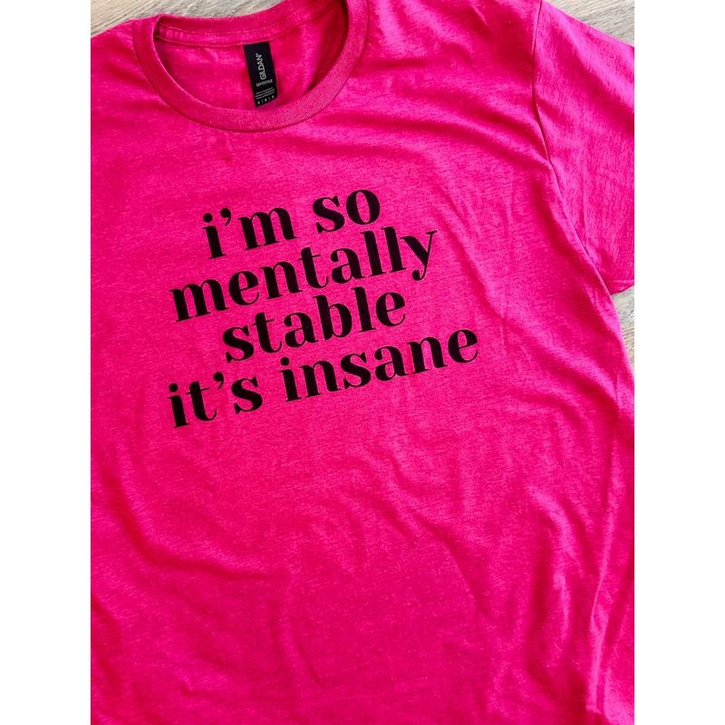 Mentally Stable Graphic Tee