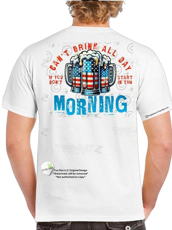 'Merica-Can't Drink All Day: Morning T-shirt - Men's Funny Graphic 4th of July T-shirt