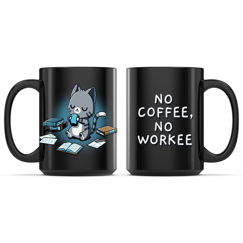 No Coffee, No Workee Mug