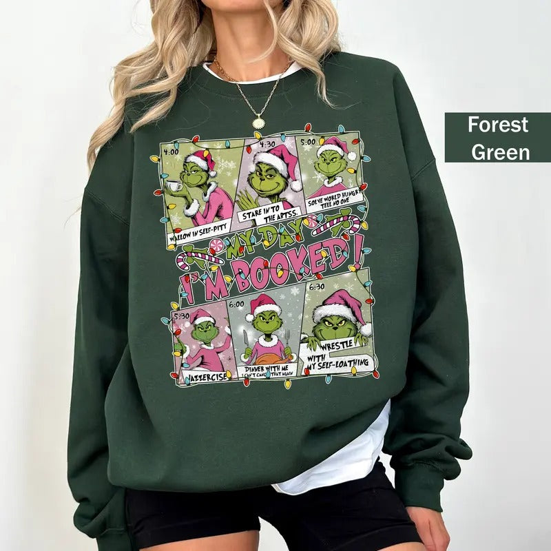 My Day Im Booked Christmas Sweatshirt, Grinnch Christmas Shirt, Funny Christmas Grinnch Sweatshirt, Grichmas Tee, Trendy...