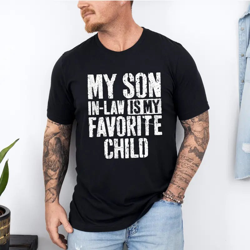 My Son In Law Is My Favorite Child Shirt, Mother In Law Shirt, Mother In Law Wedding Gift, Favorite Son In Law Shirt, Son...