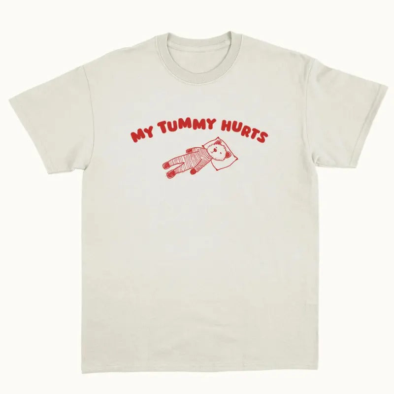 My Tummy Hurts - Unisex T Shirt Hoodie, Sweatshirt | InkThreadWorks.com