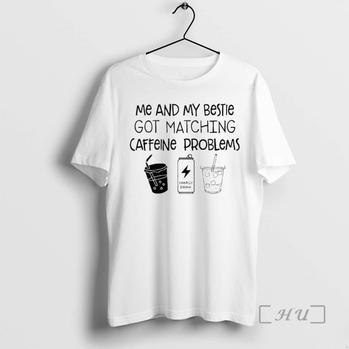 New Me And My Bestie Got Matching Caffeine Problems T-Shirts, Hoodie, Sweatshirt | InkThreadWorks.com