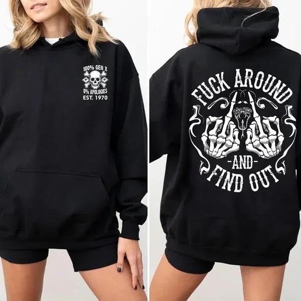 New Version Customize Gen X T-shirt, Fck Around And Find Out Hoodie, Inspired Funny Saying Sarcasm Quotes Sweatshirt,...