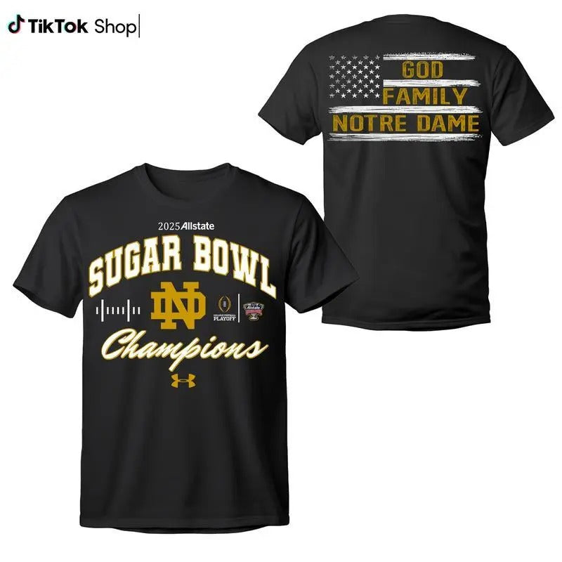 Notre Dame Fighting Irish College Football Shirt, 2025 Sugar Bowl Champions TShirt, God First Family Second Then Notre Dame Tee