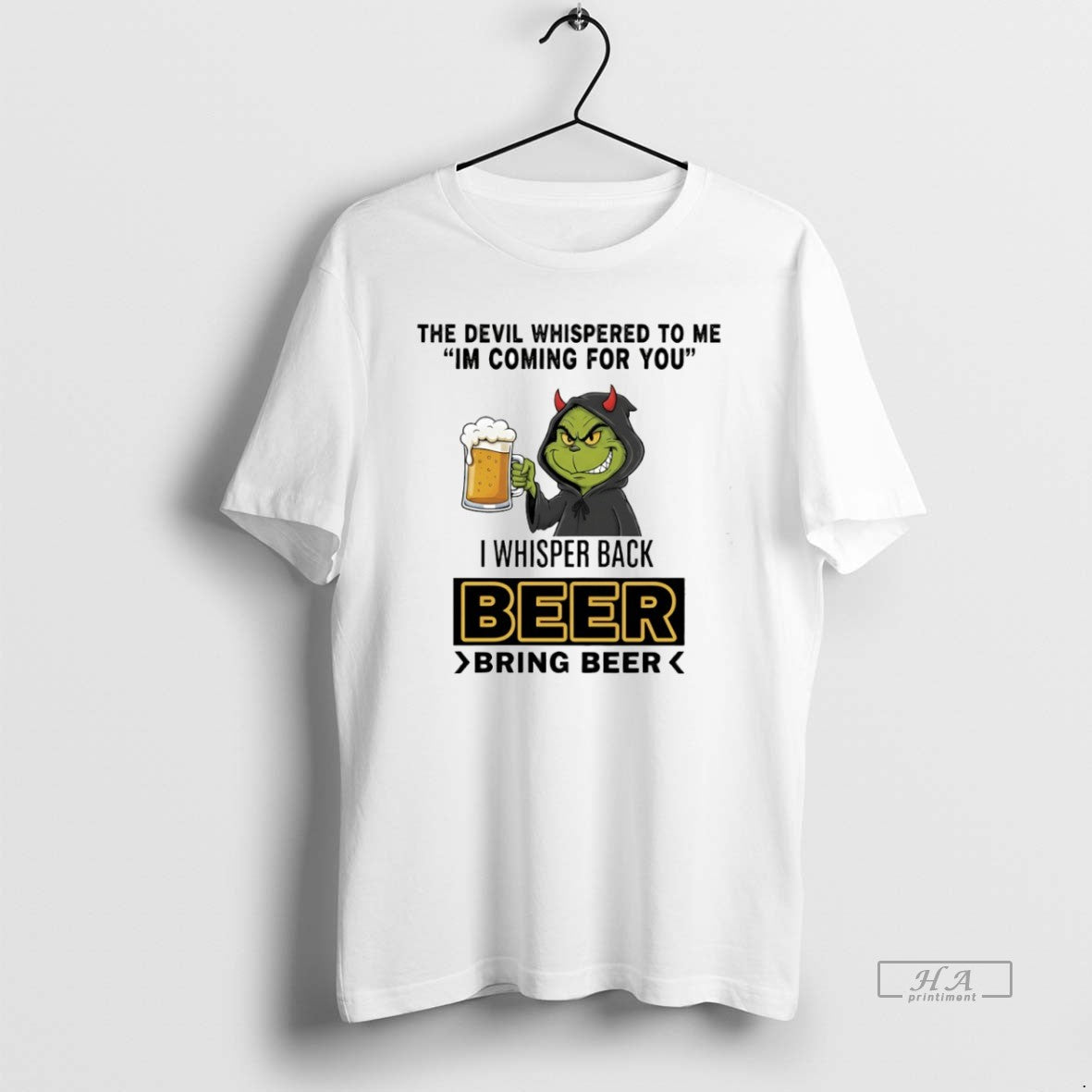 Official Grinch The Devil Whispered To Me Im Coming For You I Whisper Back Beer T-Shirts, Hoodie, Sweatshirt