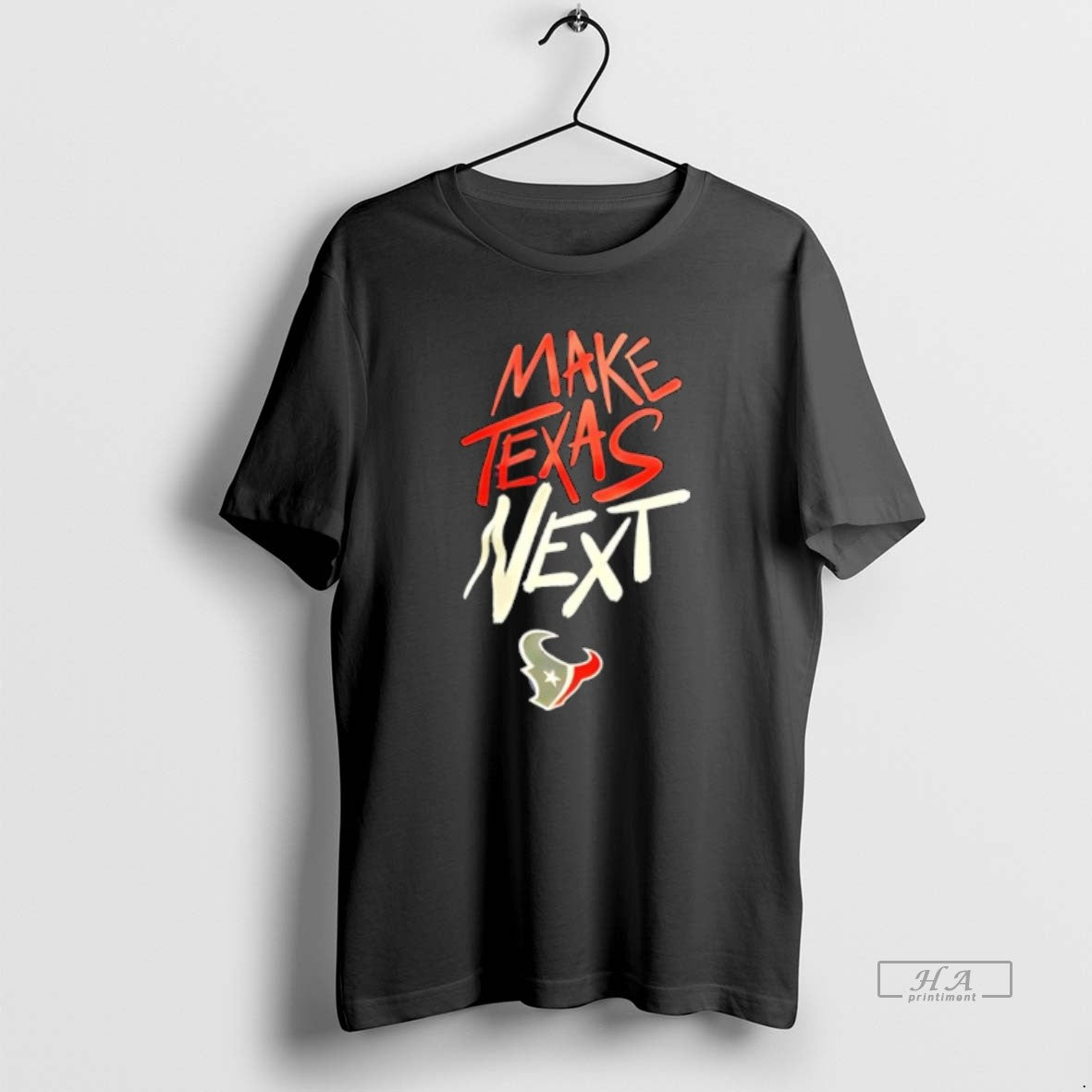 Official Houston Texans Make Texas Next T-Shirts, Hoodie, Sweatshirt | InkThreadWorks.com