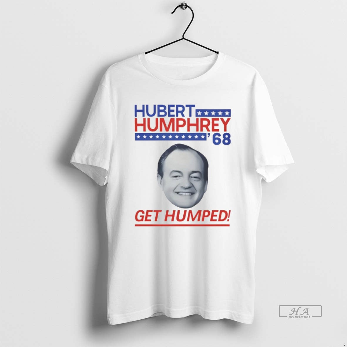 Official Hubert Humphrey 1968 Campaign Get Humped Big Face T-Shirts, Hoodie, Sweatshirt | InkThreadWorks.com