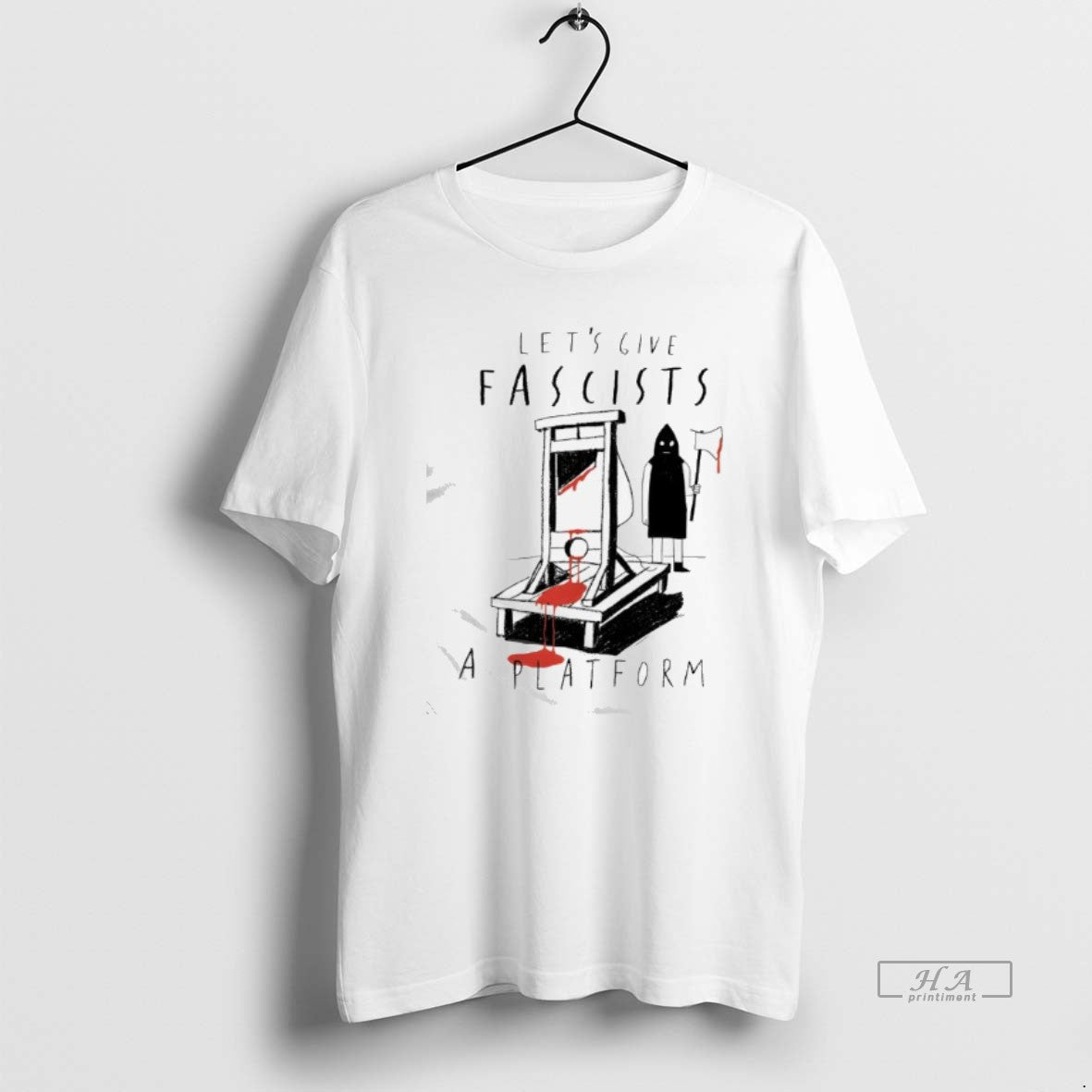 Official Lets Give Fascists A Platform T-Shirts, Hoodie, Sweatshirt | InkThreadWorks.com