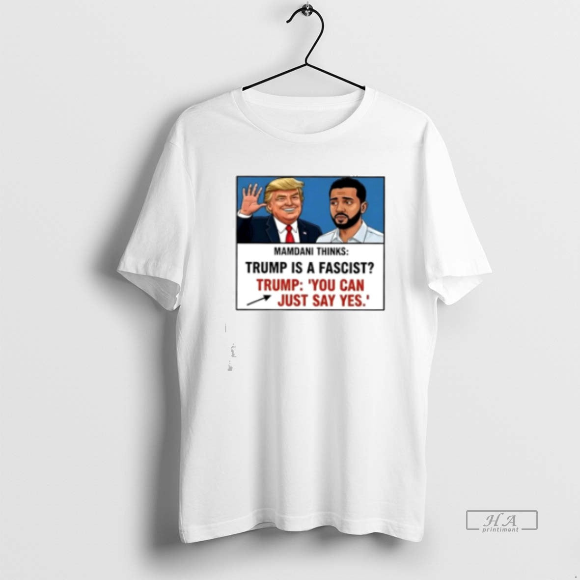 Official Trump Mamdani You Can Just Say Yes Meme Classic Womens T-Shirts, Hoodie, Sweatshirt | InkThreadWorks.com