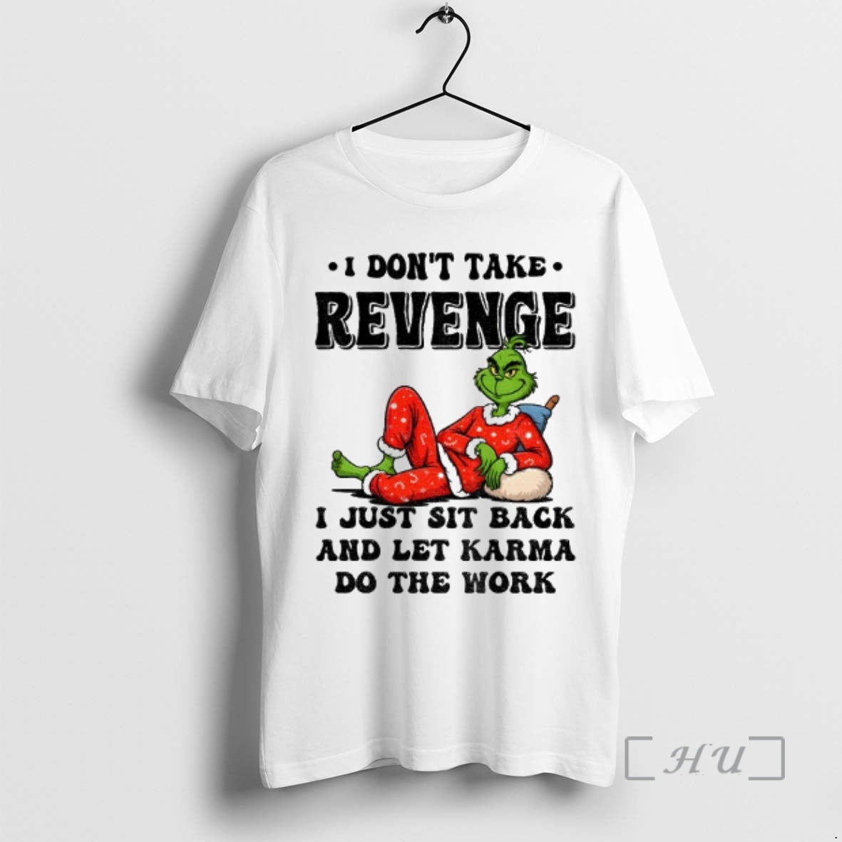 Officials Grinch I Dont Take Revenge I Just Sit Back And Let Karma Do The T-Shirts, Hoodie, Sweatshirt | InkThreadWorks.com