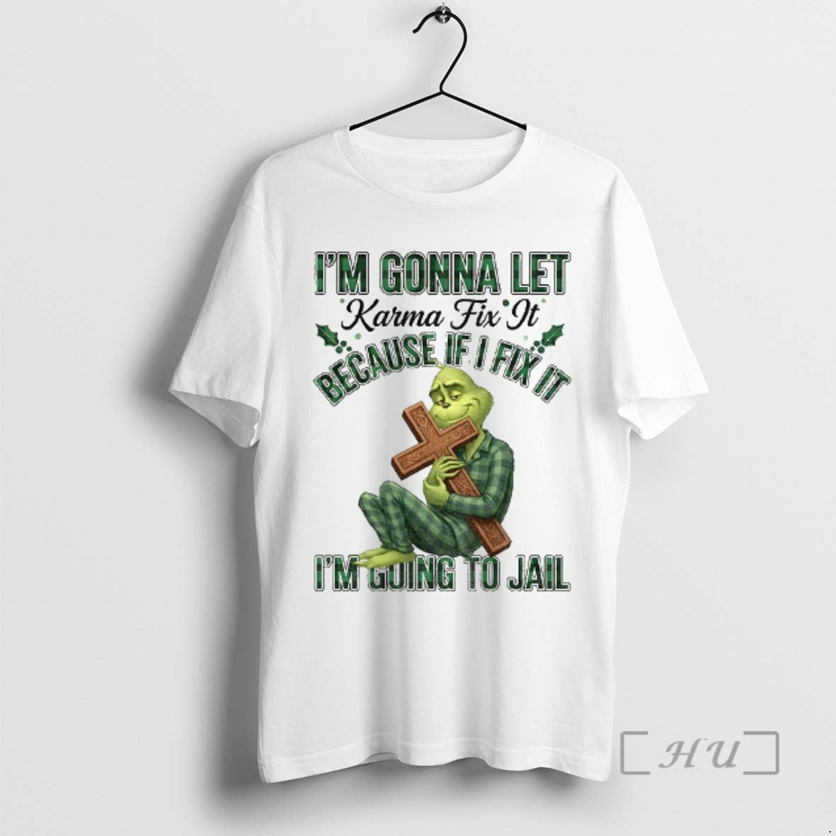 Officials Grinch Im Gonna Let Karma Fix Because If I Fix Im Going T-Shirts, Hoodie, Sweatshirt