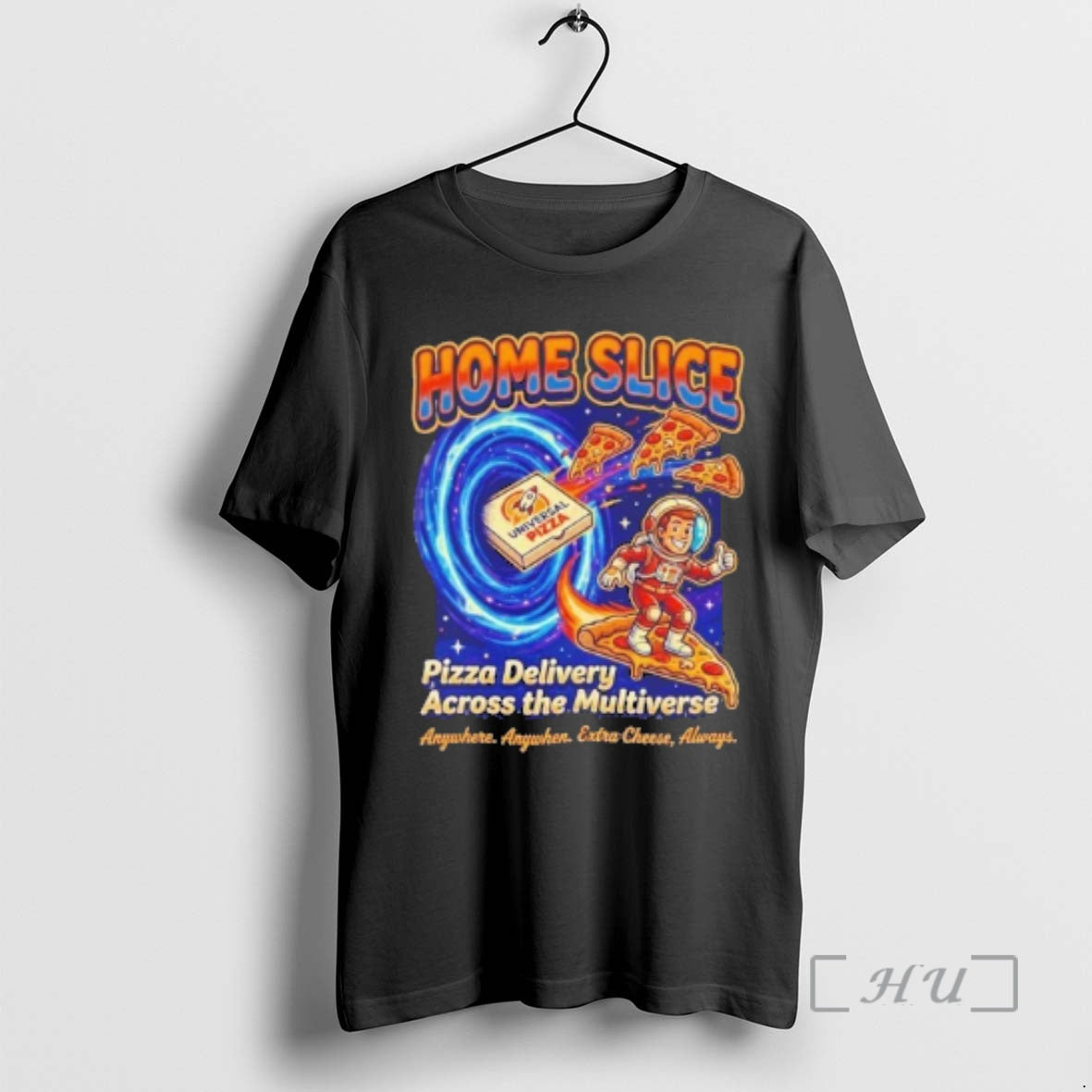 Officials Home Slice Pizza Delivery Across The Multiverse T-Shirts, Hoodie, Sweatshirt | InkThreadWorks.com