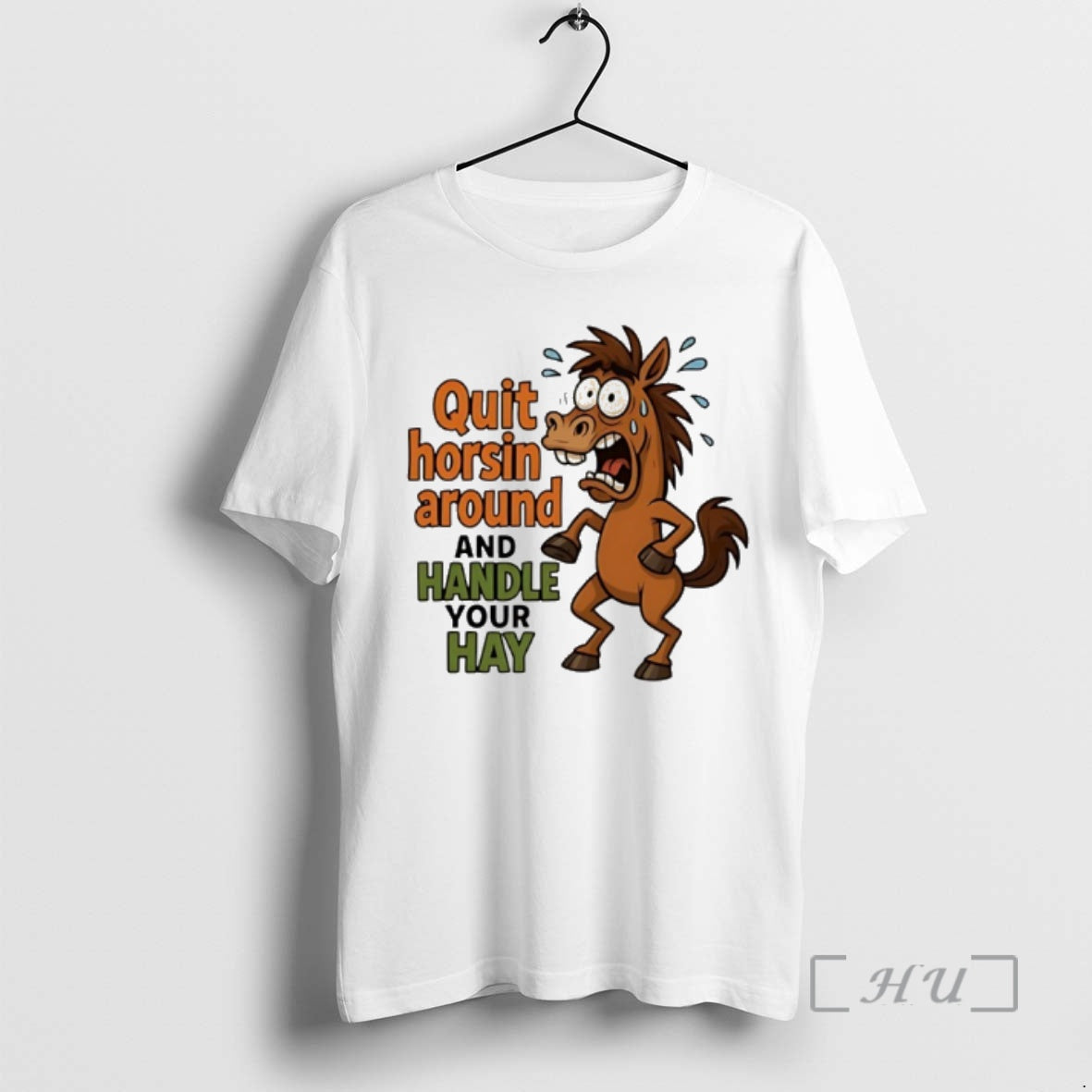 Officials Horse Quit Horsin Around And Handle Your Hay T-Shirts, Hoodie, Sweatshirt | InkThreadWorks.com