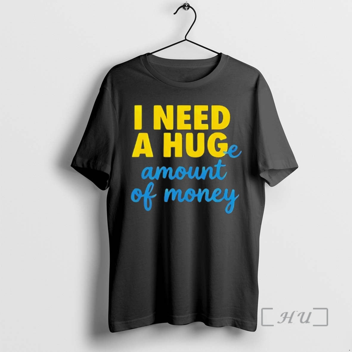 Officials I Need A Huge Amount Of Money T-Shirts, Hoodie, Sweatshirt | InkThreadWorks.com