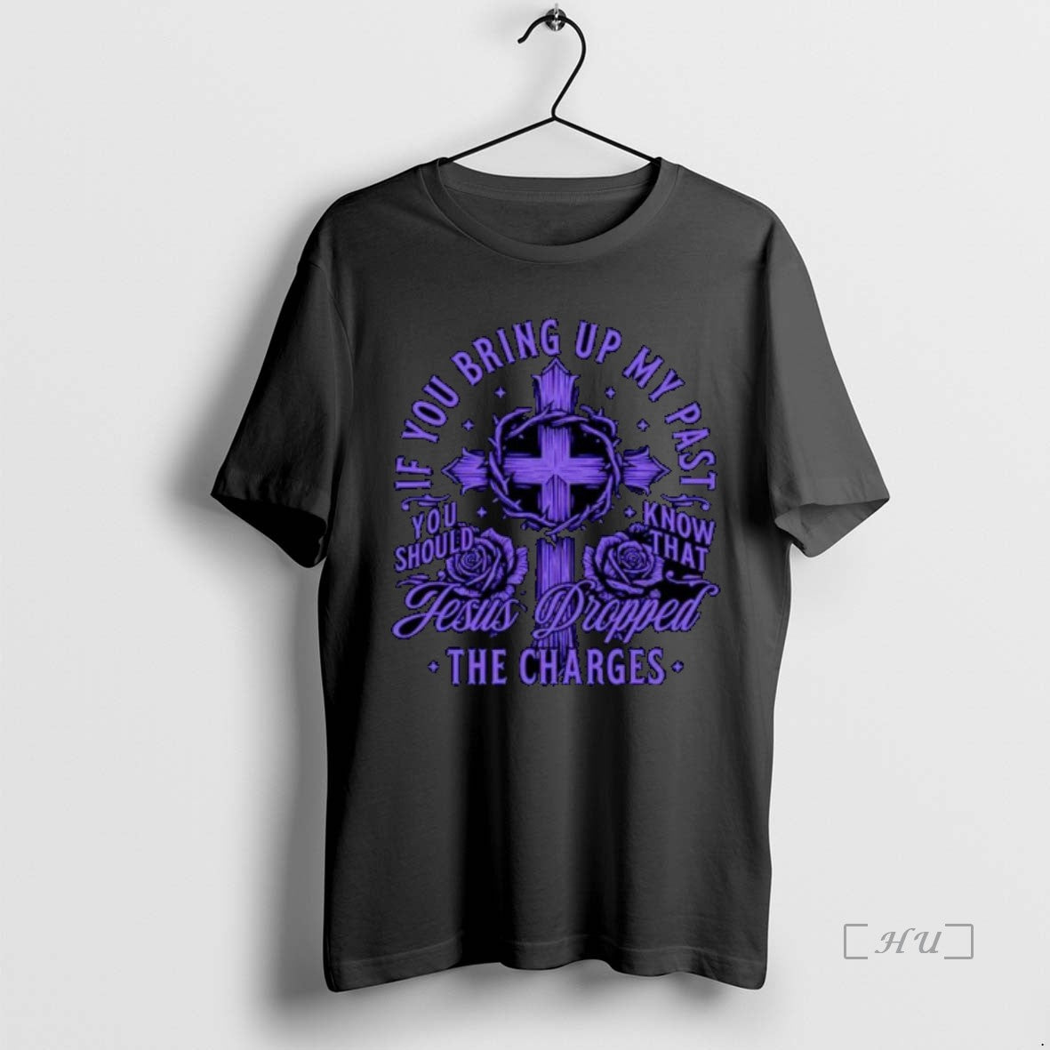 Officials If You Bring Up My Past Jesus Dropped The Charges Ornaments Premium T Shirts Hoodie, Sweatshirt