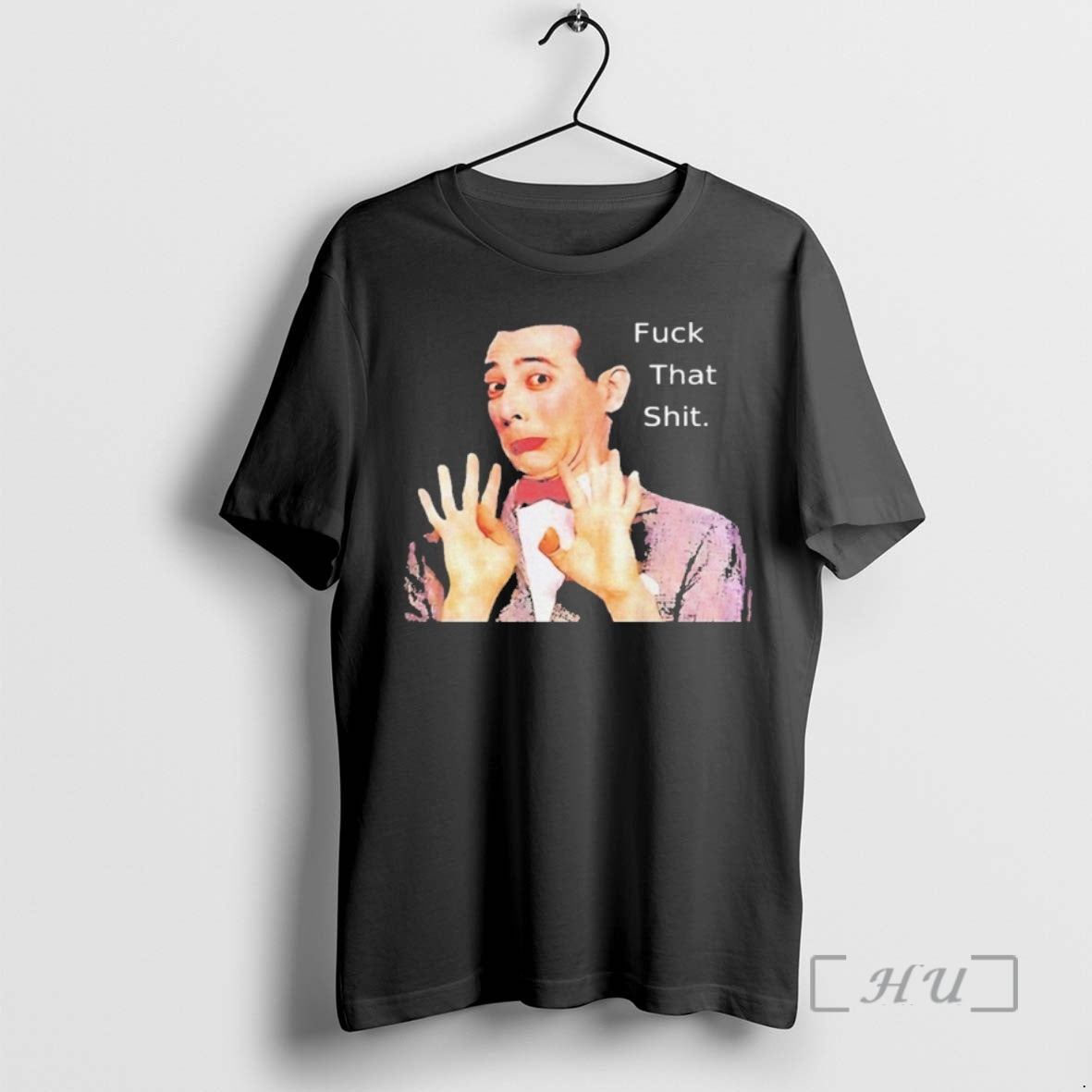 Officials Paul Reubens Fuck That Shit T-Shirts, Hoodie, Sweatshirt | InkThreadWorks.com