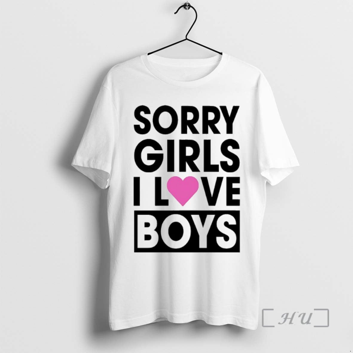 Officials Sorry Girls I Love Boys T-Shirts, Hoodie, Sweatshirt | InkThreadWorks.com
