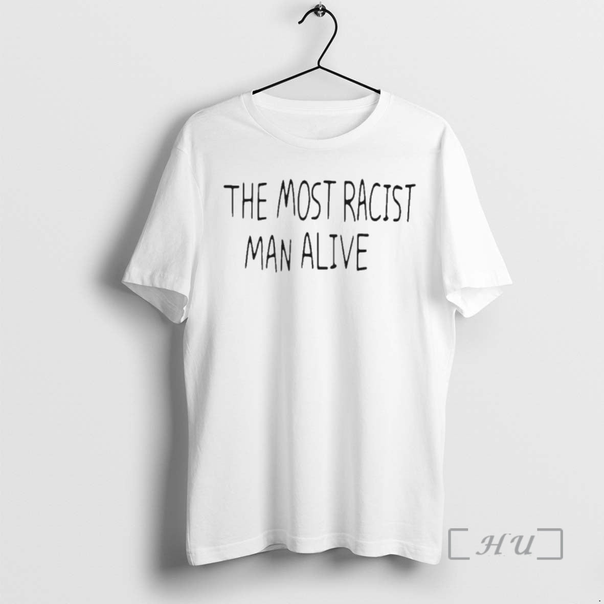Officials The Most Racist Man Alive T-Shirts, Hoodie, Sweatshirt | InkThreadWorks.com