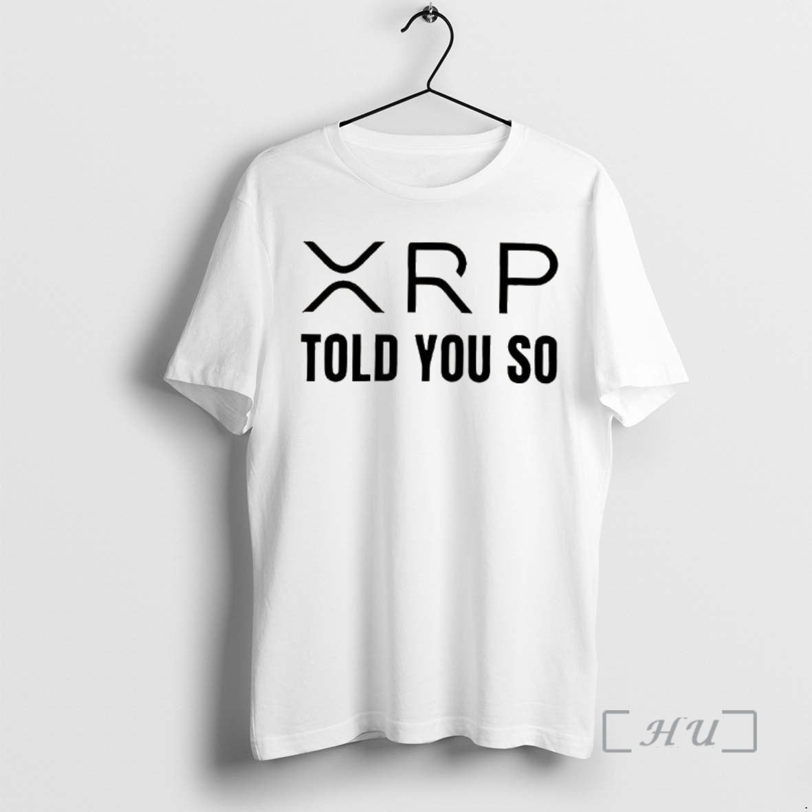 Officials Xrp Told You So Coin T-Shirts, Hoodie, Sweatshirt | InkThreadWorks.com
