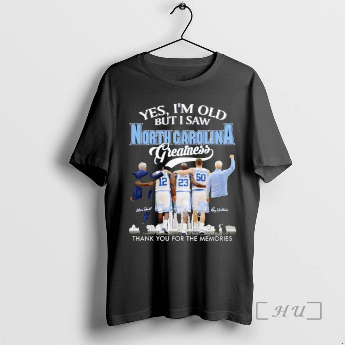 Officials Yes Im Old But I Saw North Carolina Tar Heels Greatness Players Skyline Signatures T-Shirts, Hoodie, Sweatshirt